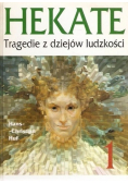Hekate Tragedie z dziejów ludzkości Tom 1