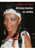 Dziwny koniec XX wieku