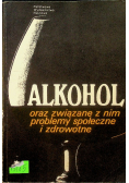 Alkohol oraz związane z nim problemy społeczne i zdrowotne