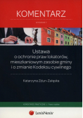 Ustawa o ochronie praw lokatorów, mieszkaniowym zasobie gminy i o zmianie Kodeksu cywilnego Komentarz