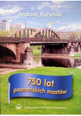 750 lat poznańskich mostów
