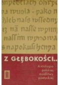 Z głębokości Antologia polskiej modlitwy poetyckiej