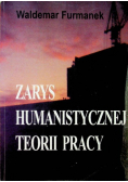 Zarys humanistycznej teorii pracy