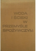 Woda i ścieki w przemyśle spożywczym