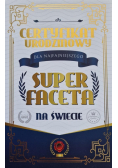 Karnet Certyfikat Urodzinowy Super Faceta