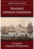 Władanie imperium osmańskim w czasach Sulejmana Wspaniałego