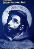 Życie Świętego Franciszka z Asyżu