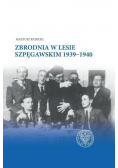 Zbrodnia w Lesie Szpęgawskim 1939 - 1940