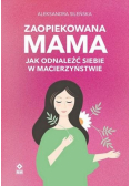Zaopiekowana mama