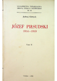 Józef Piłsudski 1914 -  1919 Tom II