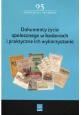 Dokumenty życia społecznego w badaniach i praktyczne ich wykorzystanie