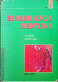 Rehabilitacja medyczna Tom 1