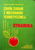 Zbiór zadań z mechaniki teoretycznej Dynamika