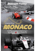 Monaco Kulisy najwspanialszego wyścigu F1