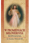 W promieniach miłosierdzia