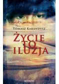 Życie to iluzja