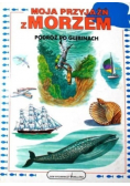 Moja przyjaźń z morzem. Podróż po głębinach