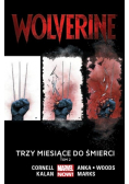 Wolverine Trzy miesiące do śmierci Tom 2