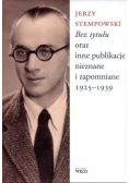 Bez tytułu oraz inne publikacje nieznane i zapomniane 1925 -  1939