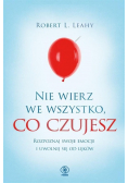 Nie wierz we wszystko, co czujesz