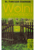 Wolni i wyzwalający