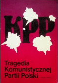 Tragedia Komunistycznej Partii Polski