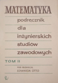 Matematyka Podręcznik dla inżynierskich studiów zawodowych Tom II