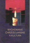 Wychowanie chrześcijańskie a kultura