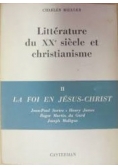 Litterature du XXe siecle et christianisme II La foi en Jesus-Christ