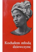 Kochałem młodą dziewczynę