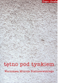 Tętno pod tynkiem Warszawa Mirona Białoszewskiego