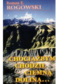 Chociażbym chodził ciemną doliną