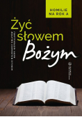 Żyć Słowem Bożym. Homilie na rok A