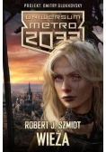 Metro 2033. Uniwersum - Wieża