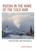 Russia in the Wake of the Cold War