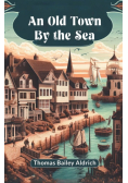 An Old Town By The Sea