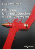 Polityka Unii Europejskiej wobec terroryzmu