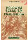 Bojowym szlakiem pradziadów