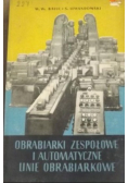 Obrabiarki zespołowe i automatyczne linie obrabiarkowe
