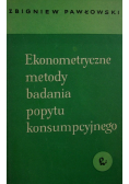 Ekonometryczne metody badania popytu konsumpcyjnego