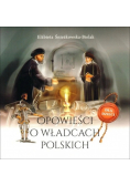 Opowieści o władcach polskich dla dzieci