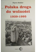 Polska droga do wolności 1939 - 1995