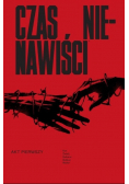 Czas nienawiści Akt Pierwszy