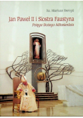 Jan Paweł II i Siostra Faustyna