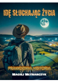 Idę słuchając życia