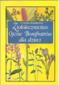 Ziołolecznictwo Ojców Bonifratrów dla dzieci