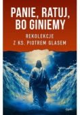 Panie ratuj bo giniemy