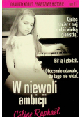 Dramaty kobiet prawdziwe historie Tom 21 W niewoli ambicji