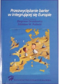 Przezwyciężanie barier w integrującej się Europie