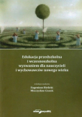 Edukacja przedszkolna i wczesnoszkolna wyzwaniem